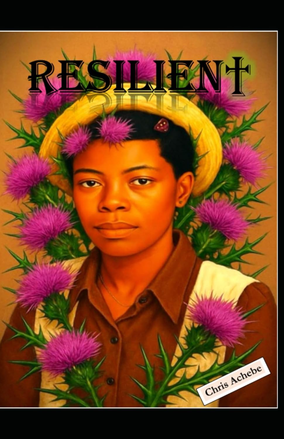 Resilient The Explosive Story of an African Woman and Tradition